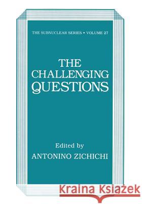 The Challenging Questions Antonino Zichichi 9781461367086 Springer - książka