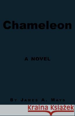 The Chameleon James Mays 9781413482140 XLIBRIS CORPORATION - książka