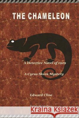 The Chameleon: A Cyrus Skeen Mystery Edward Cline 9781481212625 Createspace - książka