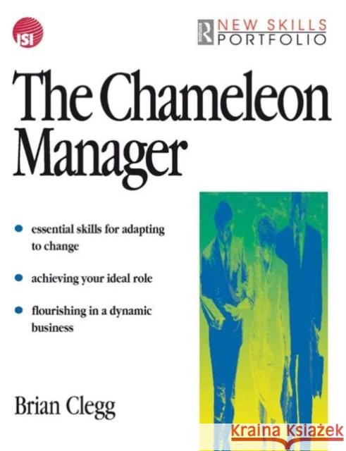 The Chameleon Manager Brian Clegg 9780750640268 Butterworth-Heinemann - książka