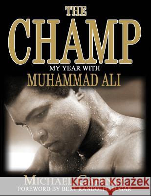 The Champ: My Year With Muhammad Ali Gaffney, Michael 9781478171249 Createspace - książka