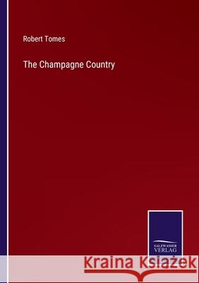 The Champagne Country Robert Tomes 9783752533040 Salzwasser-Verlag - książka