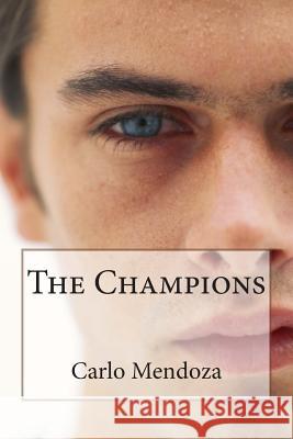 The Champions Carlo Mendoza 9781495350337 Createspace - książka