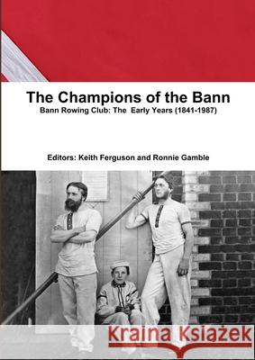 The Champions of the Bann Ronnie Gamble 9780244965440 Lulu.com - książka