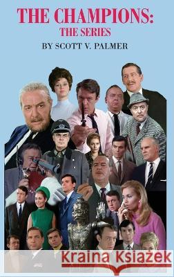 The Champions: The Series Scott V. Palmer 9781088023198 Cypress Hills Press - książka