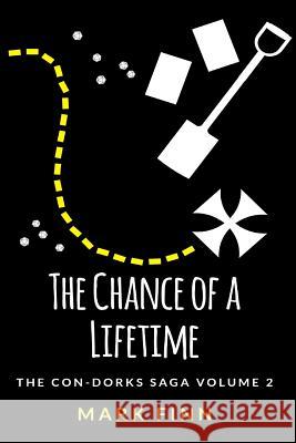 The Chance of a Lifetime Mark Finn 9781503069947 Createspace - książka