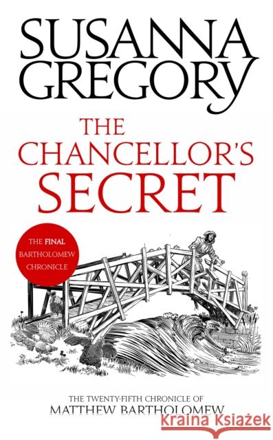 The Chancellor's Secret: The Twenty-Fifth Chronicle of Matthew Bartholomew Susanna Gregory 9780751579482 Little, Brown Book Group - książka