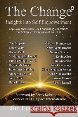 The Change 4: Insights Into Self-Empowerment Jim Britt Jim Lutes 9780692404539 214 - książka