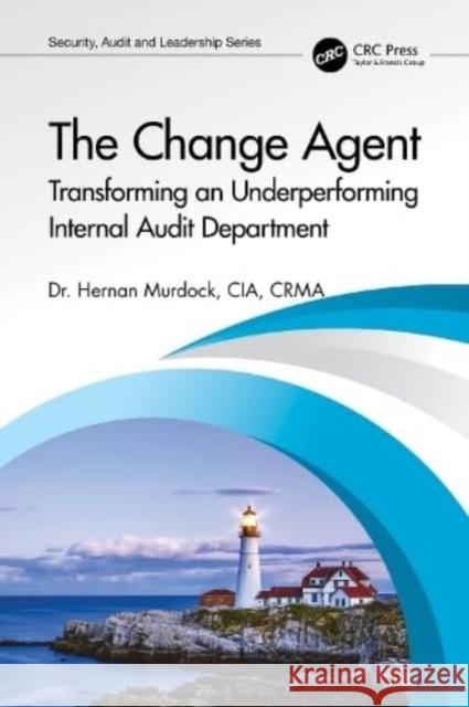 The Change Agent Hernan (Murdock Global Advisors, Wayland, Massachusetts, USA) Murdock 9781032345796 Taylor & Francis Ltd - książka