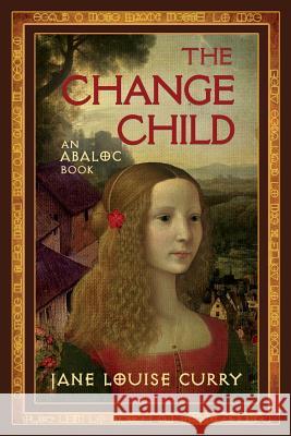 The Change Child Jane Louise Curry 9781625243218 Candlewood Press - książka