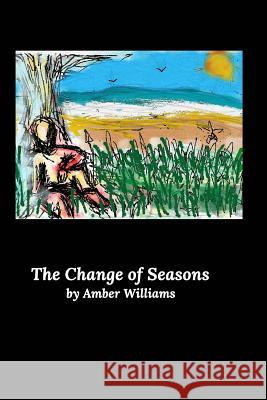 The Change of Seasons Amber Williams 9781367788145 Blurb - książka