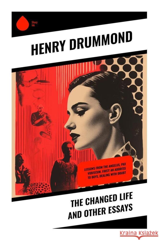 The Changed Life and Other Essays Drummond, Henry 9788028339029 Sharp Ink - książka