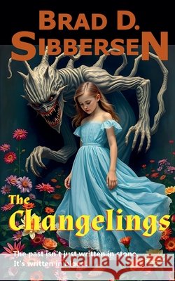 The Changelings Brad D Sibbersen 9798227333223 Inept Concepts - książka