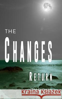 The Changes: Return Tim Cadman 9781695259287 Independently Published - książka