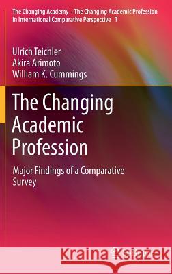 The Changing Academic Profession: Major Findings of a Comparative Survey Teichler, Ulrich 9789400761544 SPRINGER NETHERLANDS - książka