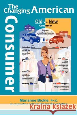 The Changing American Consumer Marianne Bickl Prosper Foundation 9780981941585 Prosper Business Development Corporation - książka