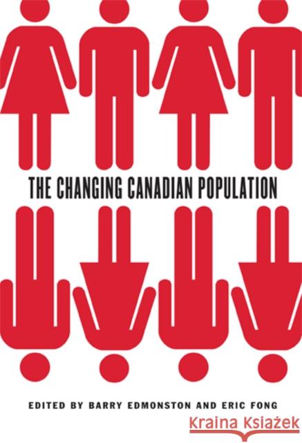 The Changing Canadian Population Barry Edmonston Eric Fong 9780773537941 McGill-Queen's University Press - książka