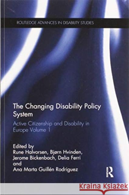 The Changing Disability Policy System: Active Citizenship and Disability in Europe Volume 1 Rune Halvorsen Bj 9780367595197 Routledge - książka