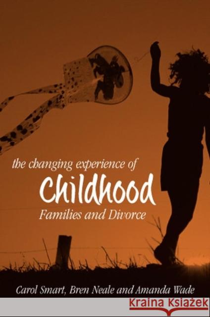 The Changing Experience of Childhood: Interdependence, Innovation Systems and Industrial Policy Smart, Carol 9780745624006 Polity Press - książka