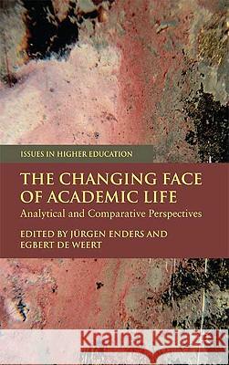 The Changing Face of Academic Life: Analytical and Comparative Perspectives Enders, J. 9780230521032 Palgrave MacMillan - książka