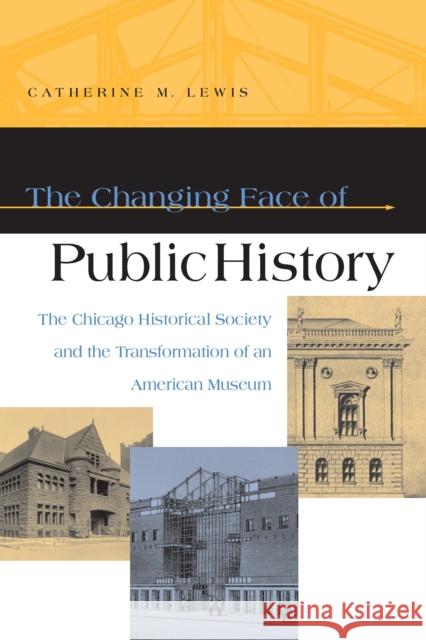 The Changing Face of Public History Lewis, Dan A. 9780875806020 Northern Illinois University Press - książka