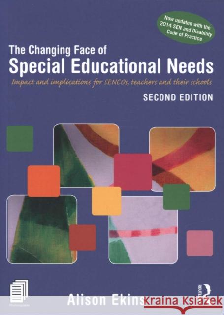 The Changing Face of Special Educational Needs: Impact and Implications for Sencos, Teachers and Their Schools Alison Ekins 9781138797826 Taylor & Francis Ltd - książka