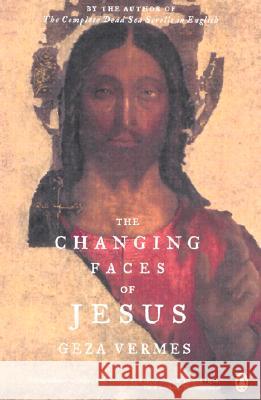 The Changing Faces of Jesus Geza Vermes 9780142196021 Compass Books - książka