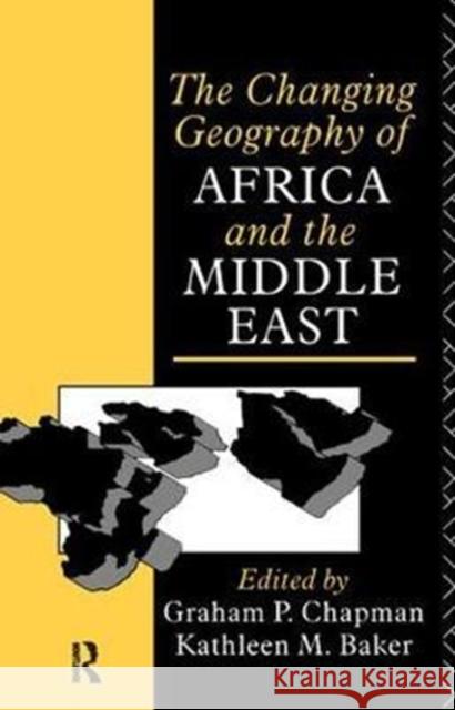 The Changing Geography of Africa and the Middle East Graham Chapman 9781138417151 Routledge - książka