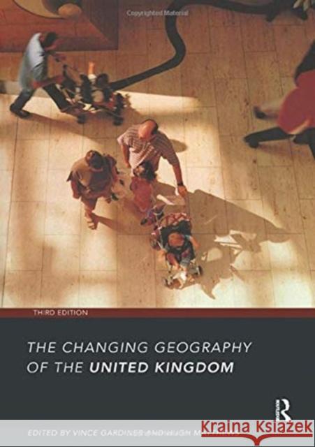 The Changing Geography of the UK 3rd Edition Hugh Matthews Vince Gardiner 9781138156609 Routledge - książka