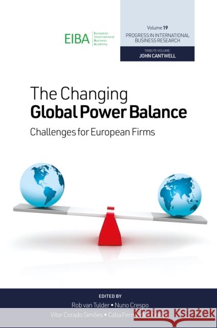 The Changing Global Power Balance: Challenges for European Firms Rob Va Nuno Fernandes Crespo V?tor Corado Sim?es 9781836627654 Emerald Publishing Limited - książka
