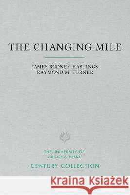 The Changing Mile James R. Hastings Raymond M. Turner 9780816535255 University of Arizona Press - książka