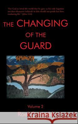 The Changing of the Guard: Volume 2 Roel C. Nedd 9781466956513 Trafford Publishing - książka