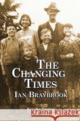 The Changing Times Ian Braybrook 9780994437037 Marilyn Bennet Publishing - książka