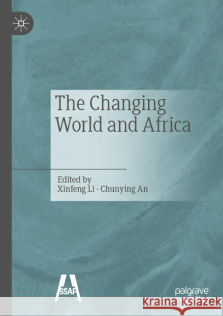 The Changing World and Africa​ Li, Xinfeng 9789811649820 Springer - książka