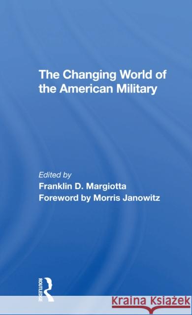 The Changing World of the American Military  9780367306199 Routledge - książka