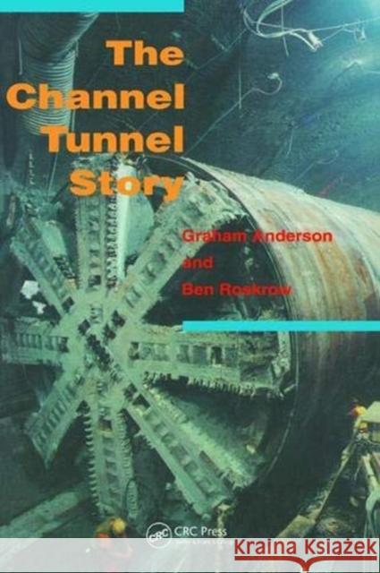 The Channel Tunnel Story G Anderson 9781138473935 Taylor & Francis (ML) - książka