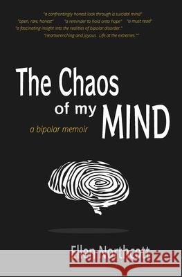 The Chaos of My Mind: a bipolar memoir Ellen Northcott 9780646839127 Ellen Northcott - książka