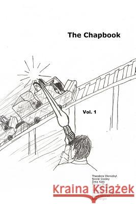 The Chapbook The Chapbook                             Theodore Worozbyt Nicole Cooley 9781468001563 Createspace - książka