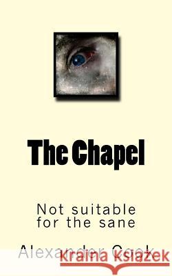 The Chapel Alexander Cook 9781502863232 Createspace - książka