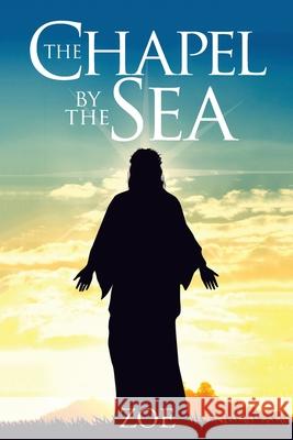 The Chapel by the Sea Zoe 9781982274726 Balboa Press - książka