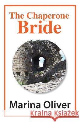 The Chaperone Bride Marina Oliver Debbie Oliver 9781499391589 Createspace - książka