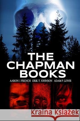 The Chapman Books Aaron J. French Erik T. Johnson Adam P. Lewis 9781628980042 Uncanny Books - książka