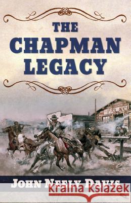 The Chapman Legacy John Neely Davis 9781432842765 Five Star Publishing - książka