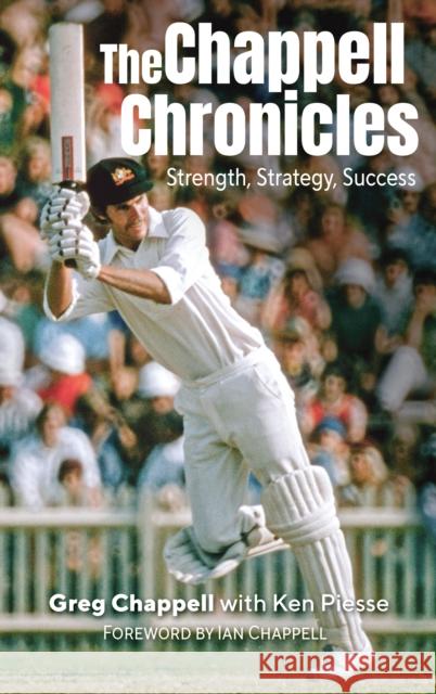 The Chappell Chronicles: Strength, Strategy, Success Greg Chappell 9781921804861 Wilkinson Publishing - książka