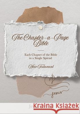 The Chapter-a-Page Bible: New Testament - Each Chapter of the Bible in a Single Spread Jeyran Main 9781988680972 Review Tales Editing & Publishing Services - książka