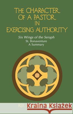 The Character of a Pastor in Exercising Authority Rev J. Ronald Knott 9781491032855 Createspace Independent Publishing Platform - książka