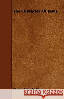 The Character of Jesus Jefferson, Charles Edward 9781443756747 Tufts Press - książka
