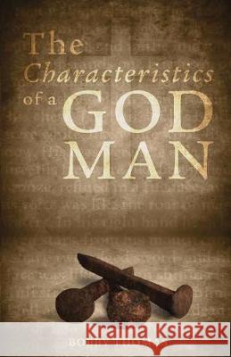 The Characteristics of a God Man Bobby S Thomas 9781947491540 Yorkshire Publishing - książka