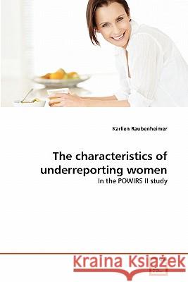 The characteristics of underreporting women Raubenheimer, Karlien 9783639355185 VDM Verlag - książka