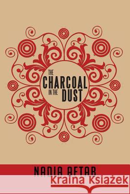 The Charcoal in the Dust Nadia Aftab 9781477147870 Xlibris - książka